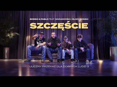 BOSSKI & PABLO ft. Warakomski, Młody Bosski - Szczęście [offcial video] (upddl3)
