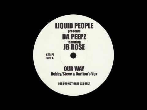 Liquid People Presents Da Peepz Featuring JB Rose – Our Way - Not On Label – P1 (2002)