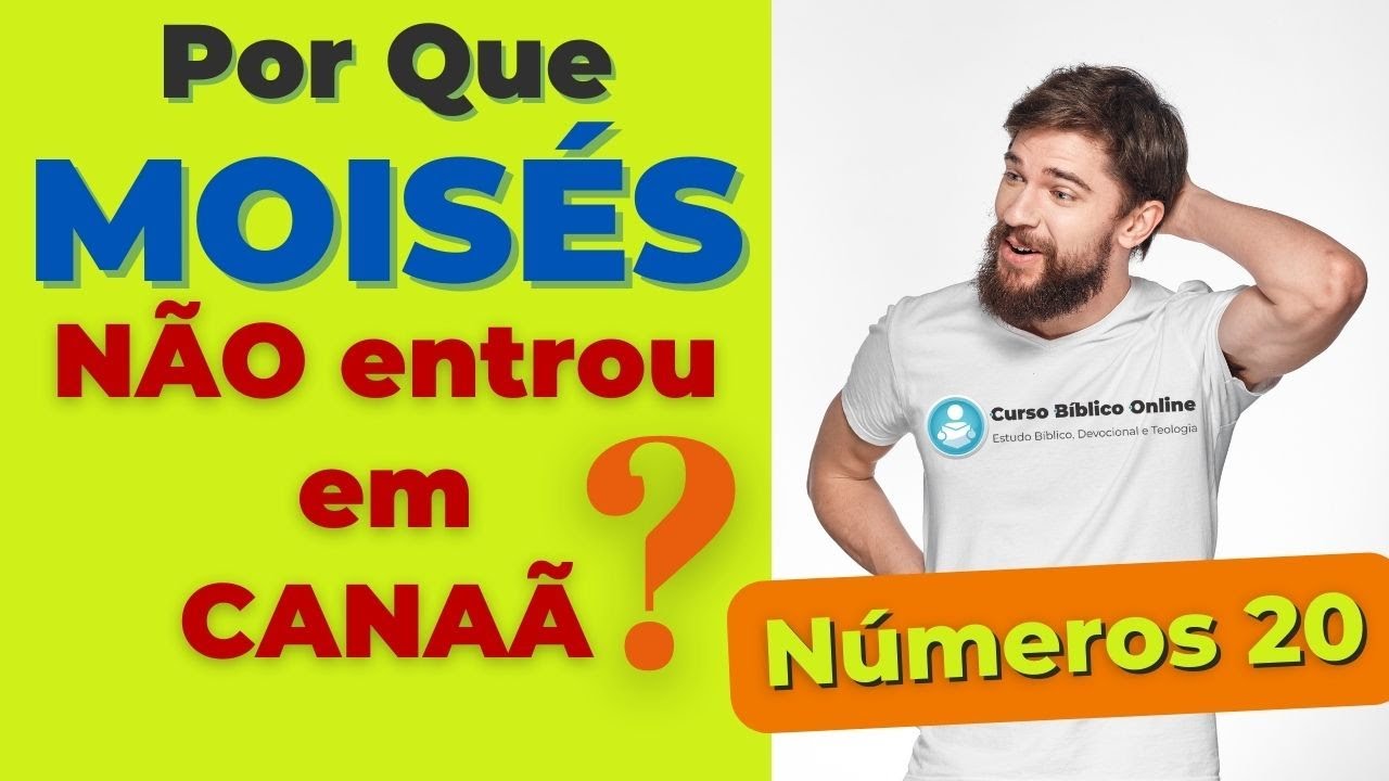 Números 20 - Por que Moisés não entrou na Terra Prometida?