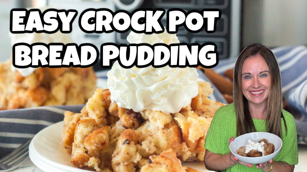 Easy Crock Pot Bread Pudding
