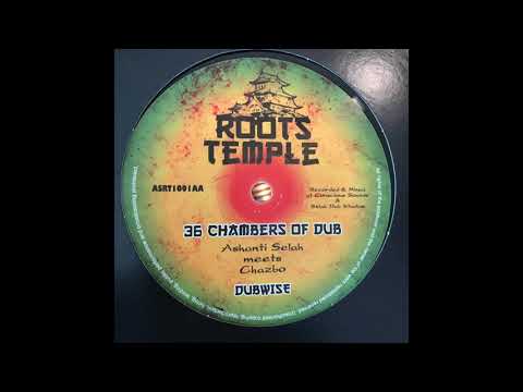 36 Chambers Of Dub - Ashanti Selah meets Chazbo - Roots Temple ASRT1001AA