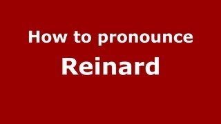 How to pronounce Reinard