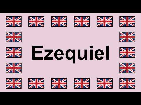 Pronounce EZEQUIEL in English 🇬🇧
