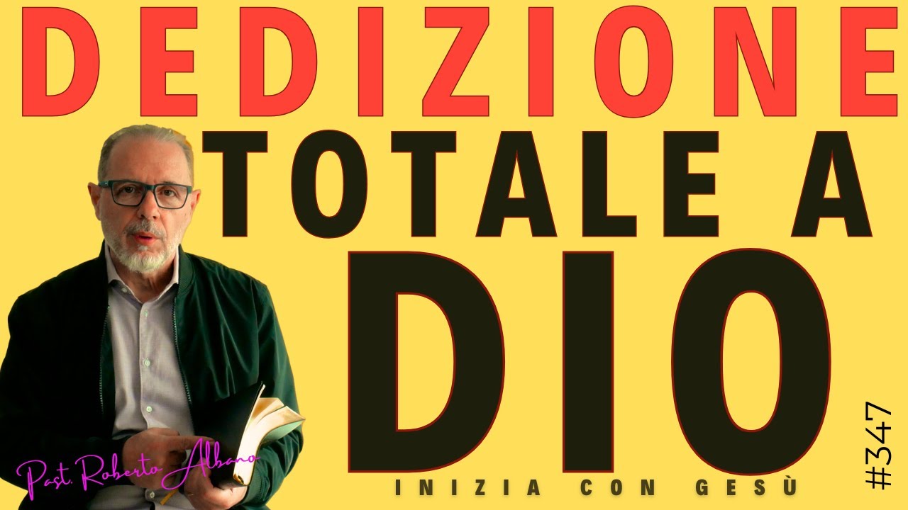 INIZIA CON GESÙ - "Dedizione Totale a Dio"