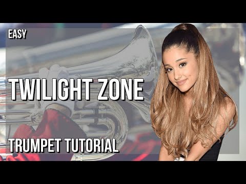 How to play Twilight Zone by Ariana Grande on Trumpet (Tutorial)