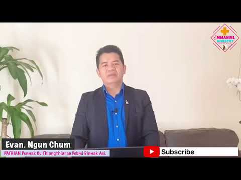 Evan. Ngun Chum ( Pathian Pennak Cu Thiangthlarau Pekmi Dinnak Asi.