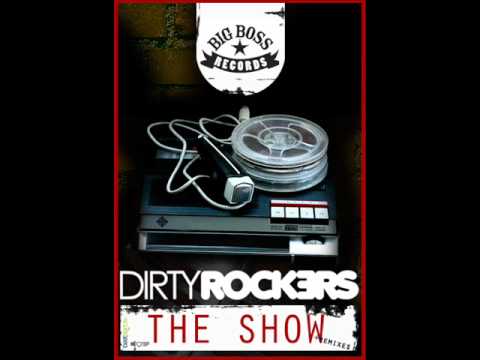Dirtyrockers The Show