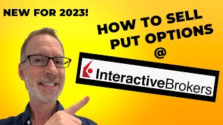 Selling Put Options At Interactive Brokers - Explained!