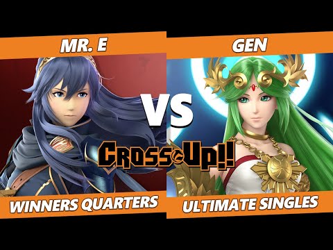 CROSSxUP Winners Quarters - Mr. E (Lucina) Vs. Gen (Palutena) SSBU Ultimate Tournament