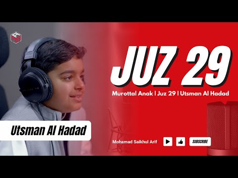 Murottal Anak | Surah Al Mulk - Al Jin | Juz 29 | Ustman Al Hadad