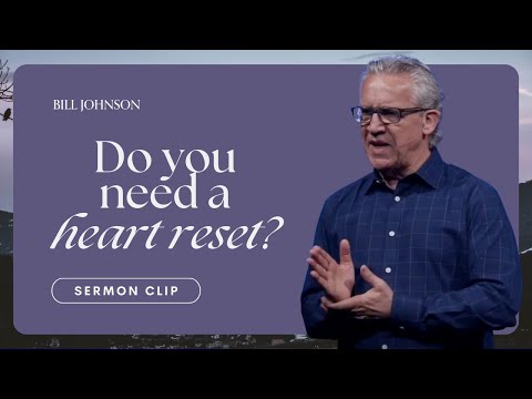 How to Love God and Steward a Heart of Affection for Him - Bill Johnson Sermon Clip | Bethel Church