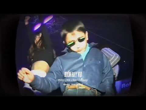 BUỒN HAY VUI (Benny TRAN Remix) - VSOUL x MCK x Obito x Ronboogz