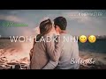 Woh Ladki Nahi Zindagi Hai Nero New Whatsapp Status 2018