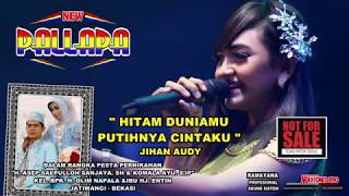 Download lagu HITAM DUNIAMU PUTIHNYA CINTAKU   JIHAN AUDY   NEW PALLAPA  HD mp3