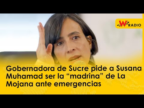 Gobernadora de Sucre pide a Susana Muhamad ser la “madrina” de La Mojana ante emergencias