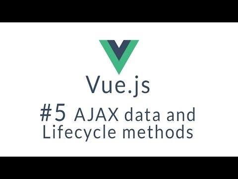 Vue Tutorial 5 AJAX data and Lifecycle Methods