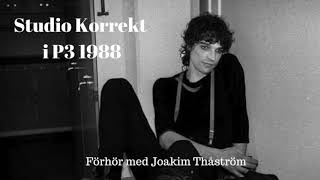Studio Korrekt med Joakim Thåström från p3 1988