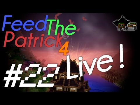 Feed The Patrick S4 Live #22