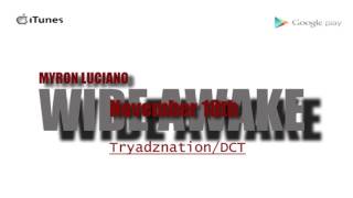 Myron Luciano-Wide Awake (Prod. by J.D Beatz)