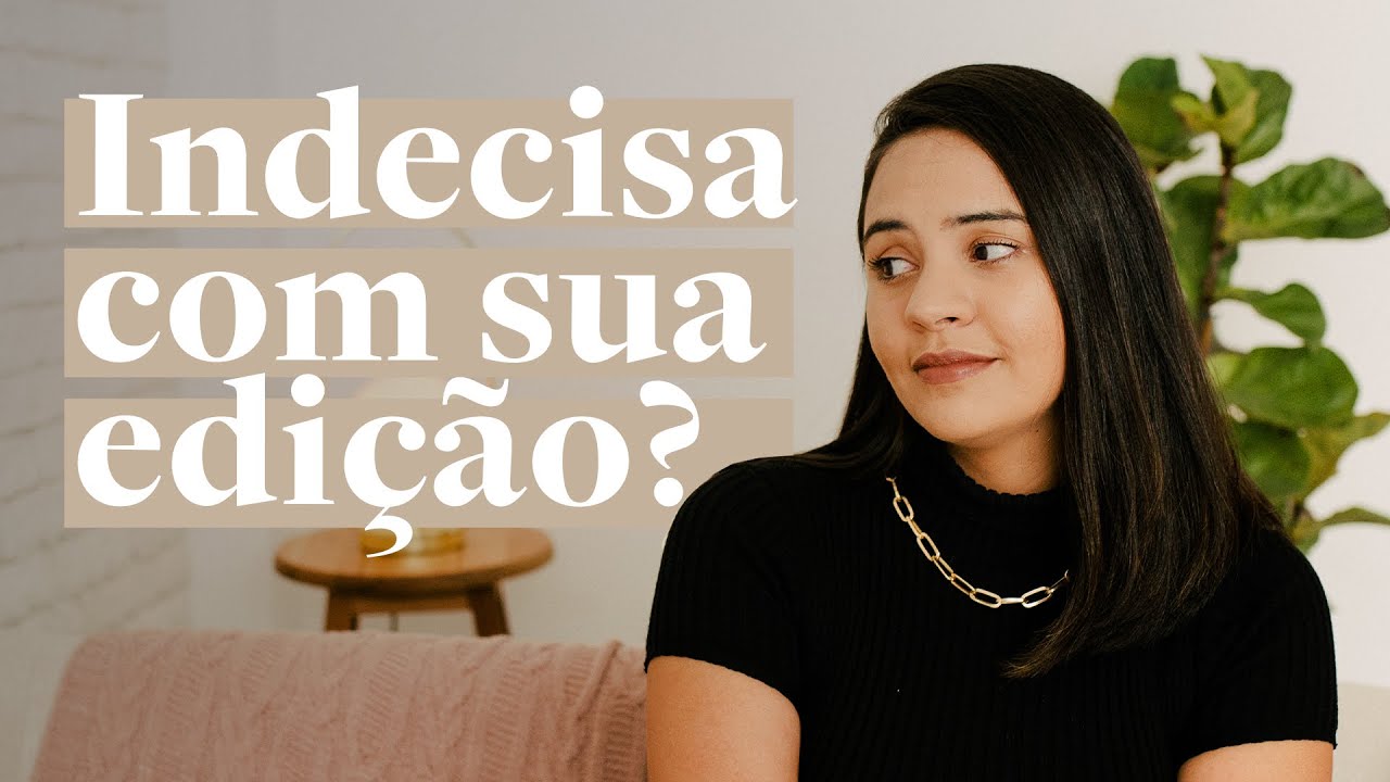 EDIÇÃO DE FOTOS: Como definir suas cores e sair da indecisão