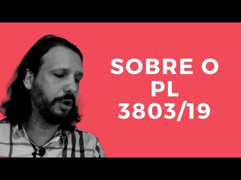 PL 3803/19 - technical explanation of each article - Prof. Dr. Lucelmo Lacerda