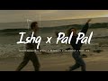 Ishq x Pal Pal — Endless Love Mashup (Slowed + Reverb) | Lofi Night Drive Vibes DEFAULT Thumbnail