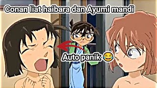 Download lagu CONAN LIAT HAIBARA DAN AYUMI MANDI🗿🔥💔 mp3