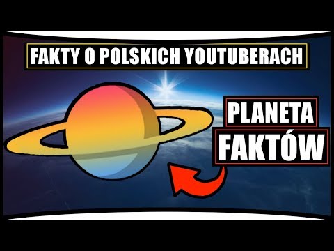 PLANETA FAKTÓW : "Fakty o Topowych polskich youtuberach"