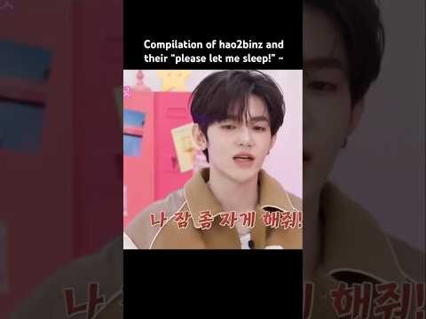compilation of hao2binz & their &ldquo;please let me sleep!&rdquo;😭🤭 #zerobaseone #funny #zhanghao #sunghanbin