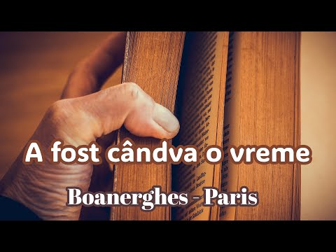 A fost candva o vreme - grupul Boanerghes Paris