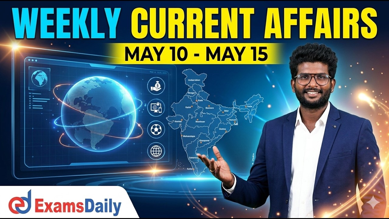 Current affairs - Weekly current affairs (May10 - May 15)
