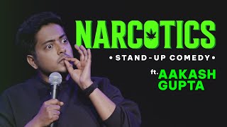 Narcotics | Stand-up Comedy | Aakash Gupta