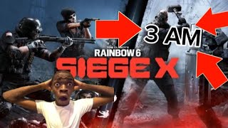 Do NOT play siege at 3 am.