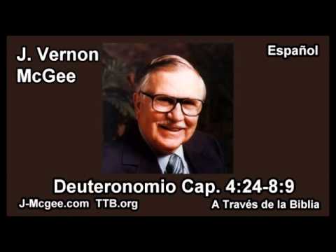 05 Deut 04:24-8:9 - J Vernon Mcgee - a Traves de la Biblia