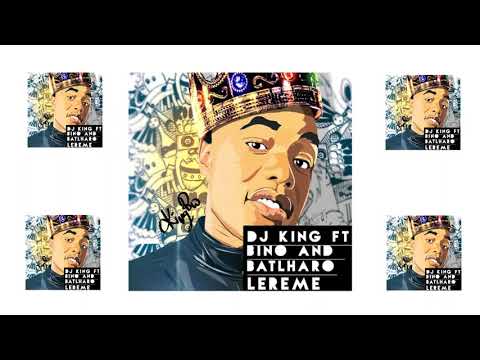 DJ King feat. Bino & Batlharo- LEREME [Official Audio]
