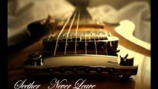 Seether - Never leave