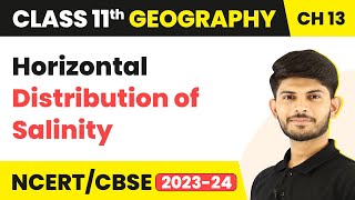 Class 11 Geography Chapter 13 | Horizontal Distribution of Salinity - Water (Oceans)
