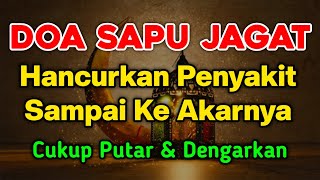 Download lagu DOA SAPU JAGAT ✔️ BERKAT AYAT INI SEGALA P3NYAKIT S3MBUH TOTAL❗PUTAR & DENGARKAN mp3