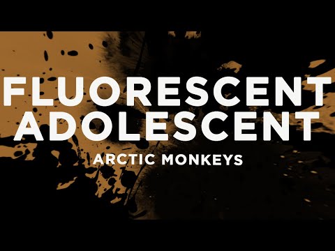 Arctic Monkeys - Fluorescent Adolescent (Lyrics)