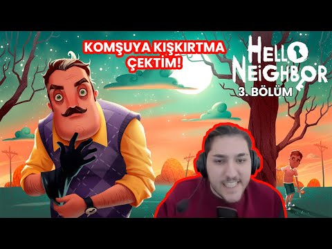 KATİL KOMŞUMU SİNİRDEN ÇILDIRTTIM ! HELLO NEİGHBOR (3. BÖLÜM)
