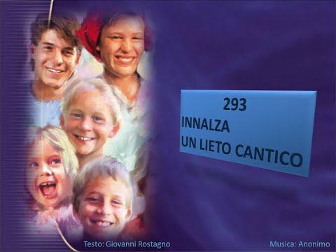 293 Innalza un lieto cantico - Canti di Lode Chiesa Cristiana Avventista del Settimo Giorno