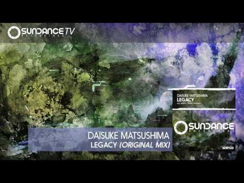 Daisuke Matsushima - Legacy (Original Mix)