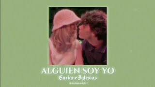 enrique iglesias - alguien soy yo [slowed + reverb]