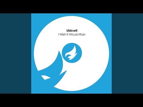 I Wish It Would Rain (Original Mix)