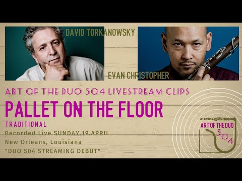 Art of the Duo 504: Make Me a Pallet On the Floor