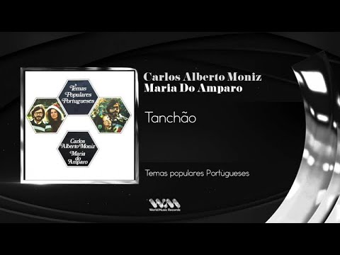 Carlos Alberto Moniz, Maria Do Amparo - Tanchão