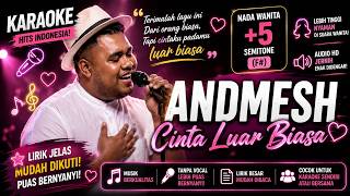 Download lagu Cinta Luar Biasa - Andmesh Kamaleng Karaoke Female Key Nada Wanita  5 mp3