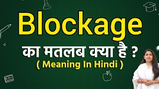 Blockage meaning in hindi | Blockage matlab kya hota hai | Word meaning