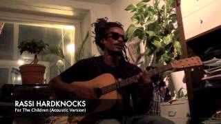 RASSI HARDKNOCKS - For The Children (Acoustic Version)