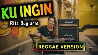 Download lagu KU INGIN - Rita Sugiarto | COVER REGGAE VERSION | FZX GEMBEL mp3
